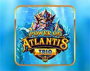 Power Of Atlantis Trio